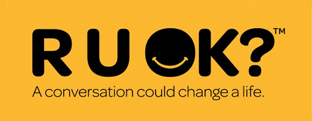 R U OK? I’m not!