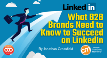 What B2B Brands Need to Know to Succeed on LinkedIn